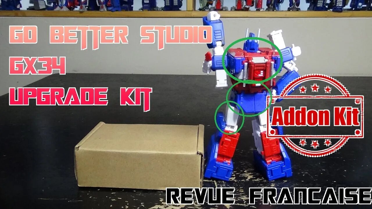 [Francais] Revue Video de Go Better Studio - GX34 - Upgrade Kit pour New Age Octavian (Ultra Magnus)