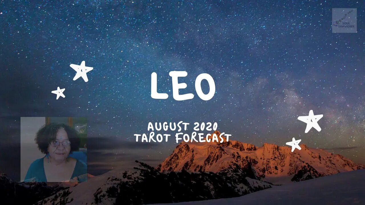 ♌ LEO ♌: Unite With the Universe * Aug 2020