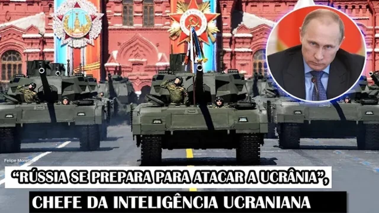 “Rússia Se Prepara Para Atacar A Ucrânia”, Chefe Da Inteligência Ucraniana