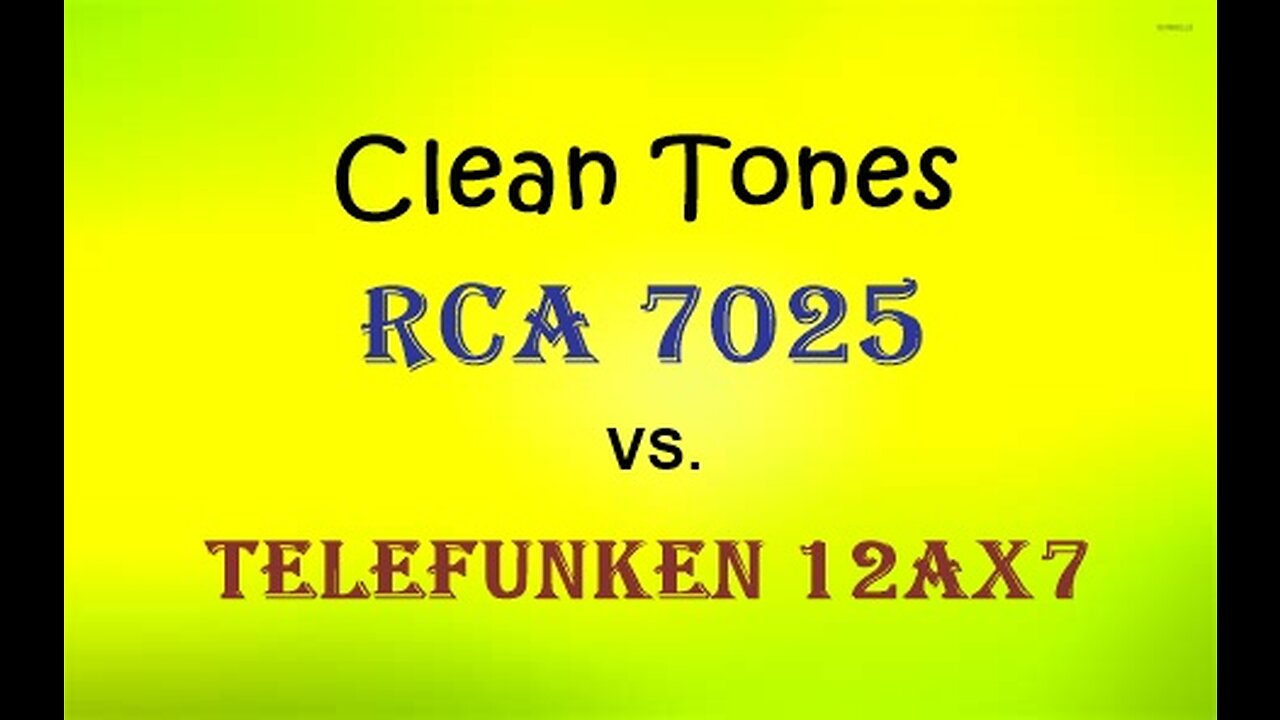 RCA 7025 vs Telefunken 12AX7 ECC83 Tube tone comparison