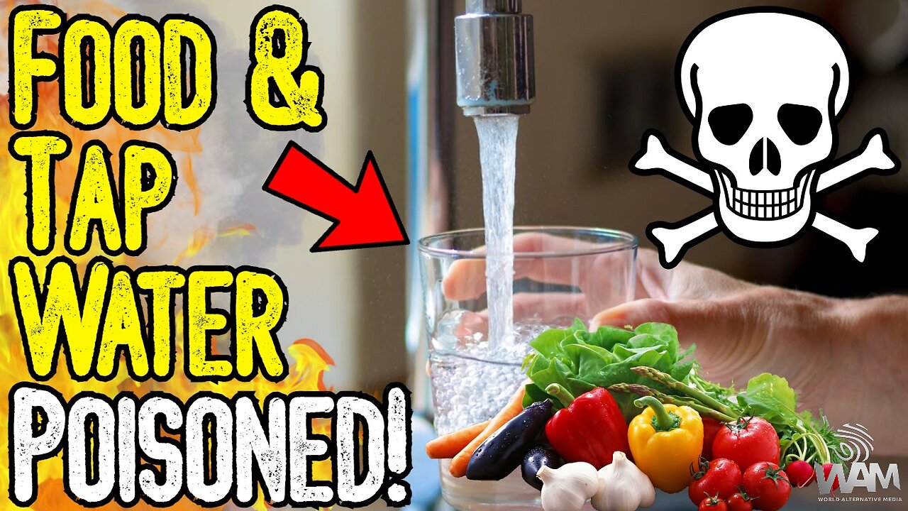 FOOD & TAP WATER POISONED! - Government Makes HUGE Admission In Study! - 98% Of Population At RISK!