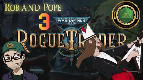 Rogue Trader Ep 3 - With Pope!