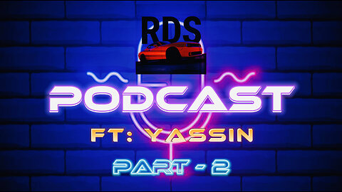 RDS - PODCAST Ft: Yassin [ PART - 2 ]