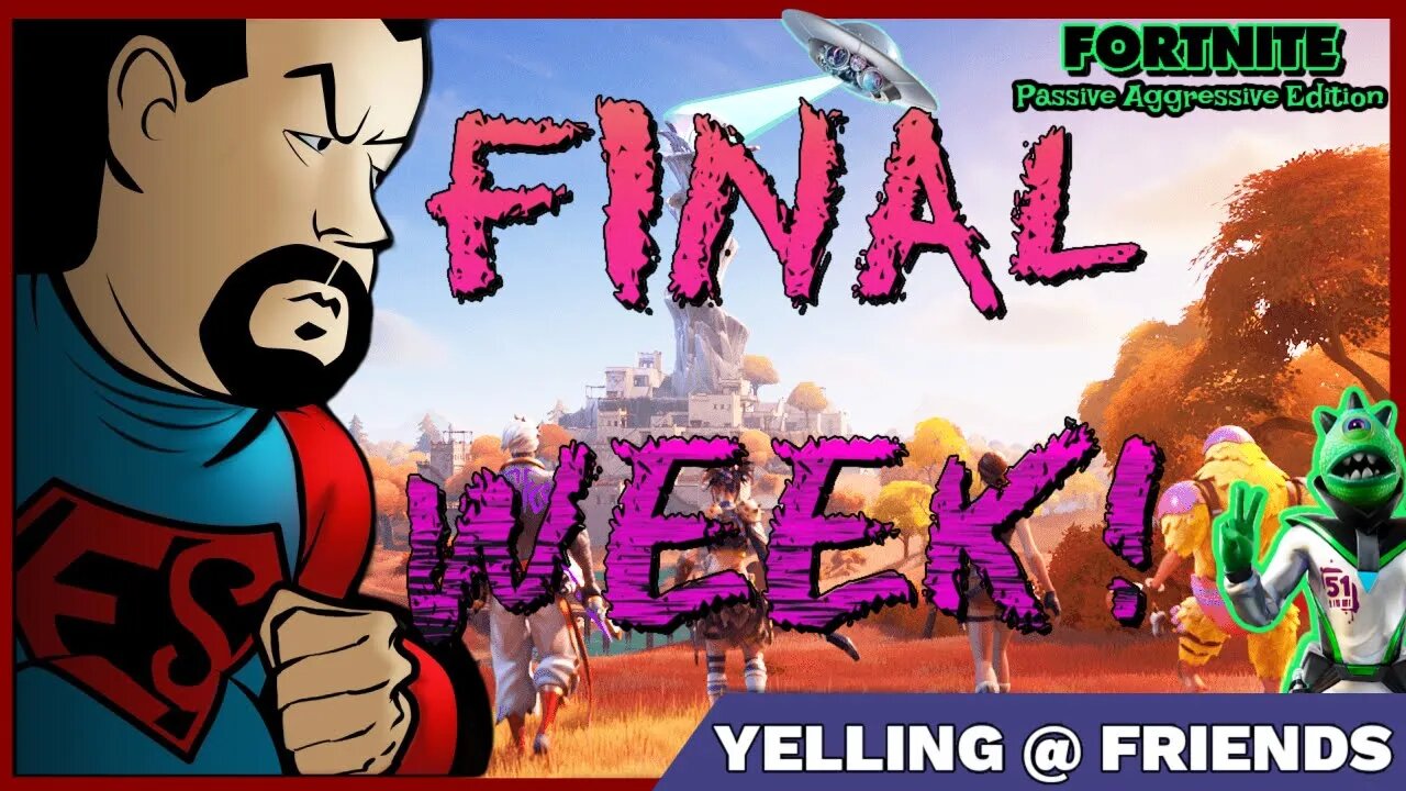 YELLING @ FRiENDS #Fortnite THE LAST DAY of SEASON 6