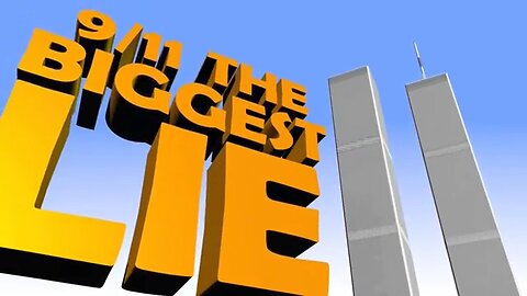 9/11 The BIGGEST LIE (Update May 27th 2013) Reuploaded June 25 2023