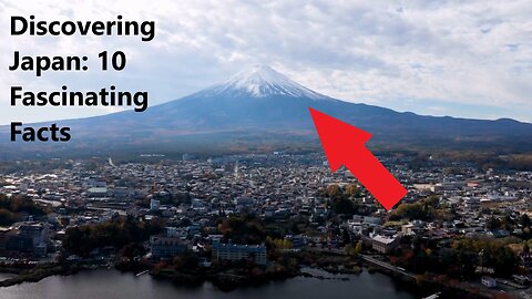 Discovering Japan: 10 Fascinating Facts