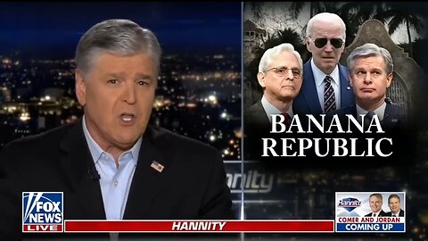 Hannity: We Would Expect This From A Banana Republic, Not The U.S