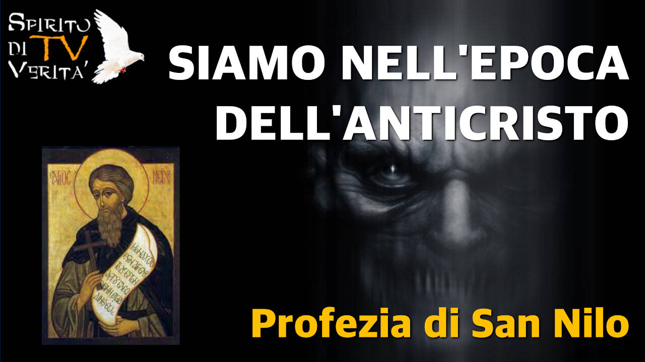 Siamo nel tempo dell'Anticristo - La profezia di San Nilo parla di noi...