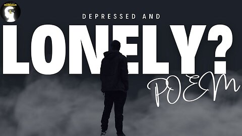 Loneliness and Depression Poem of Strength