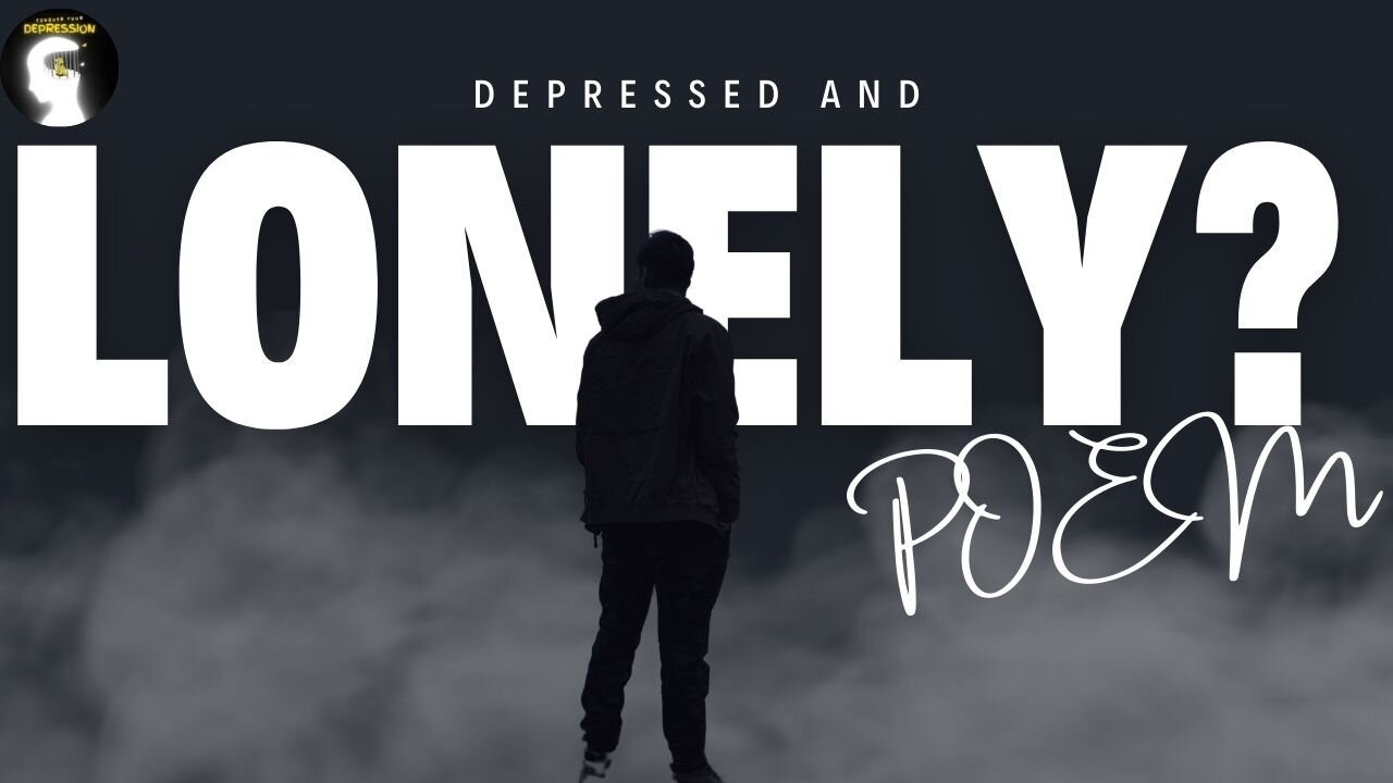Loneliness and Depression Poem of Strength