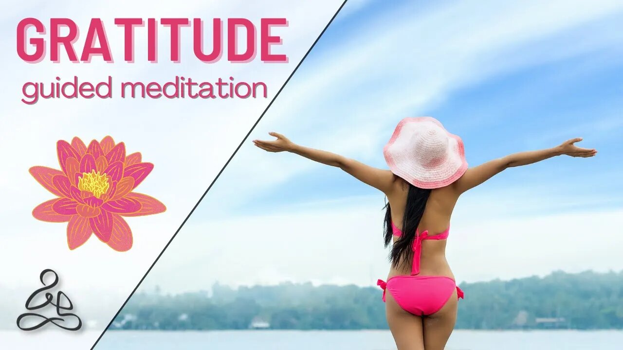 Gratitude Meditation - Change your life in 12 minutes