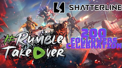 LIVE Replay - 200 Followers Celebration!!! [Shatterline]