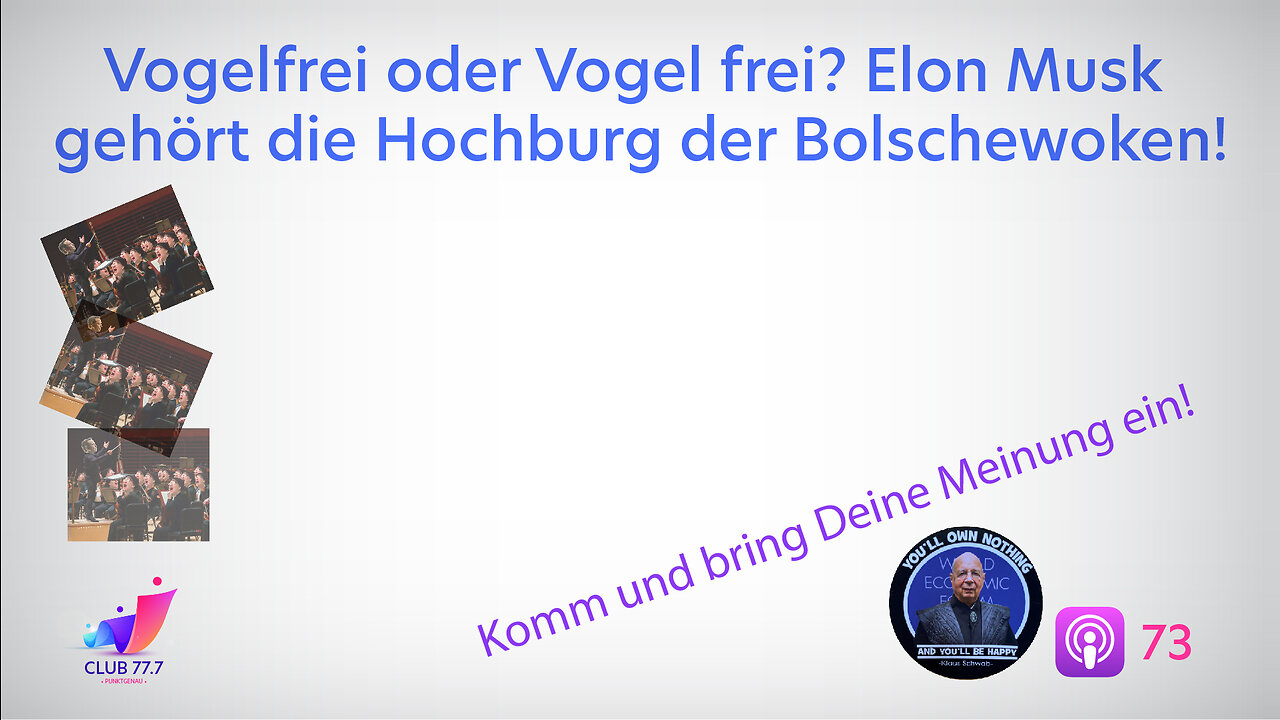 #73: Vogel frei oder vogelfrei? Elon Musk gehört die Hochburg der Bolschewoken