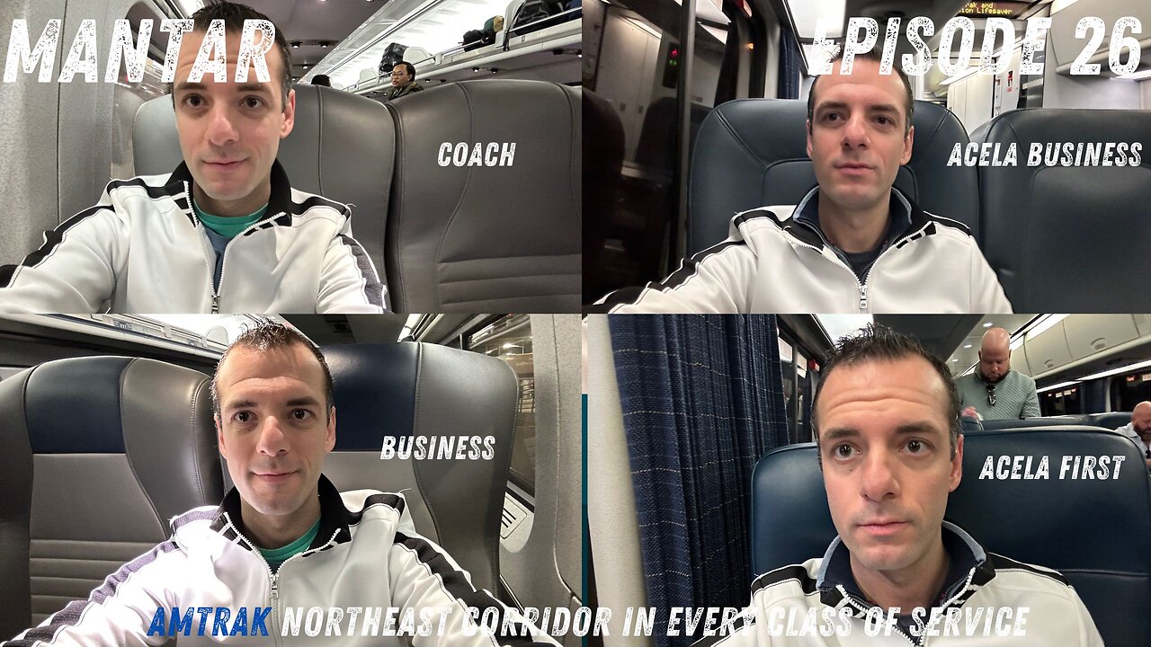 MANTAR Episode 26 Amtrak Northeast Corridor in Every Class of Service