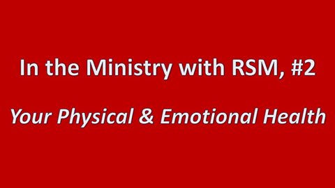 In the Ministry with RSM #2 - Your Physical & Emotional Health