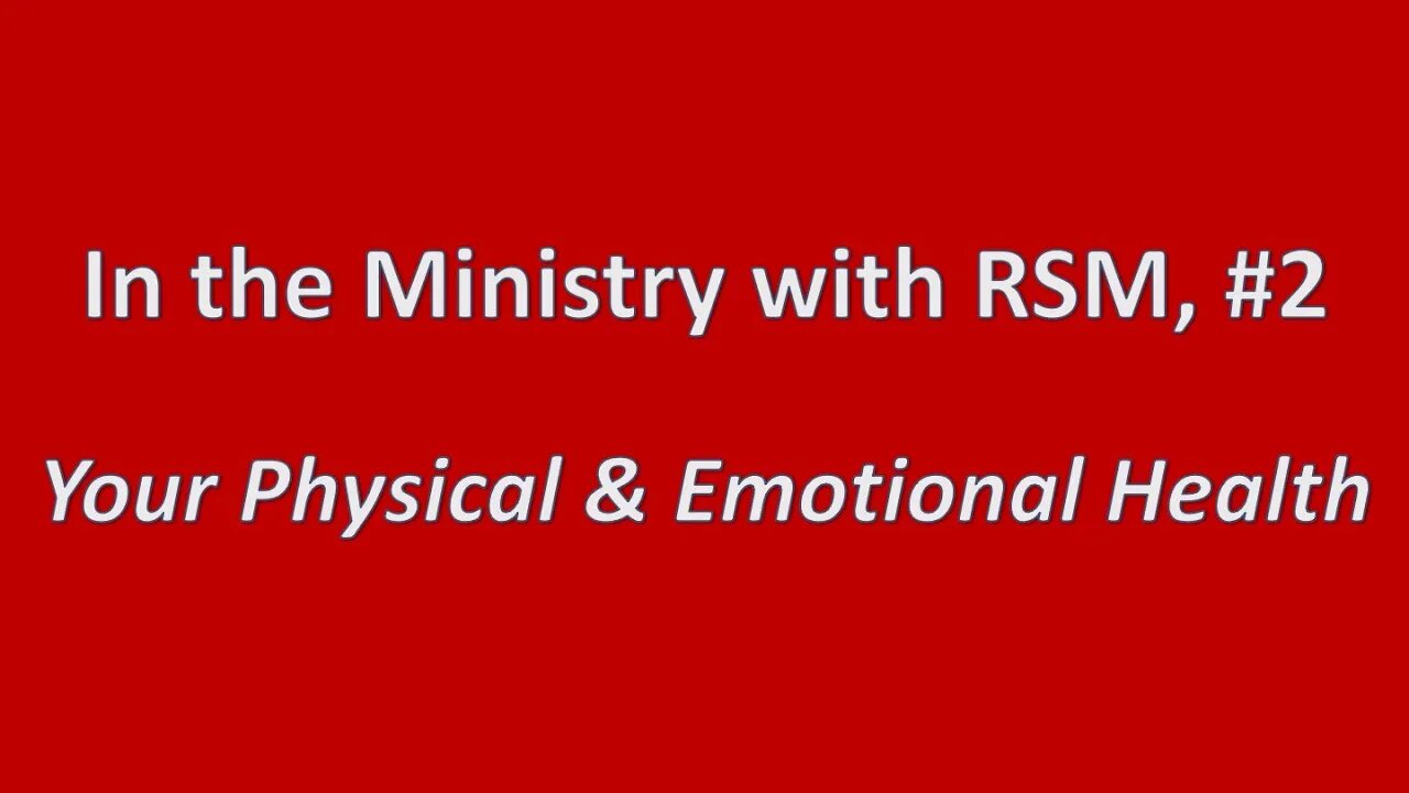 In the Ministry with RSM #2 - Your Physical & Emotional Health