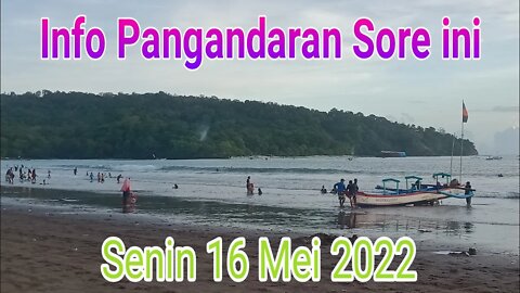 info Pantai Barat Pangandaran Saat Sore Hari || info Pangandaran