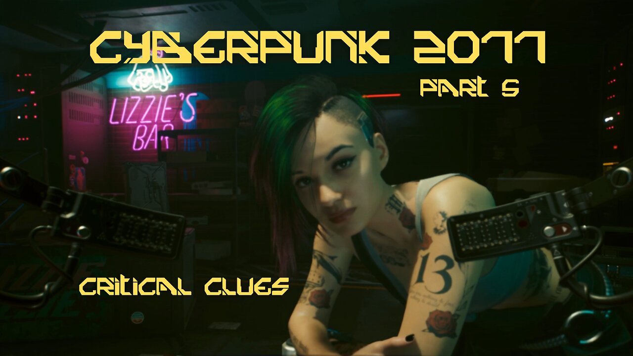 Cyberpunk 2077 Part 5 - Critical Clues