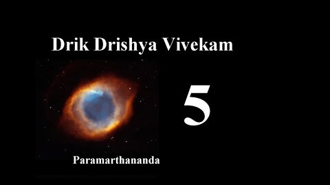 05 Drik Drishya Vivekam Verses 10 , 11