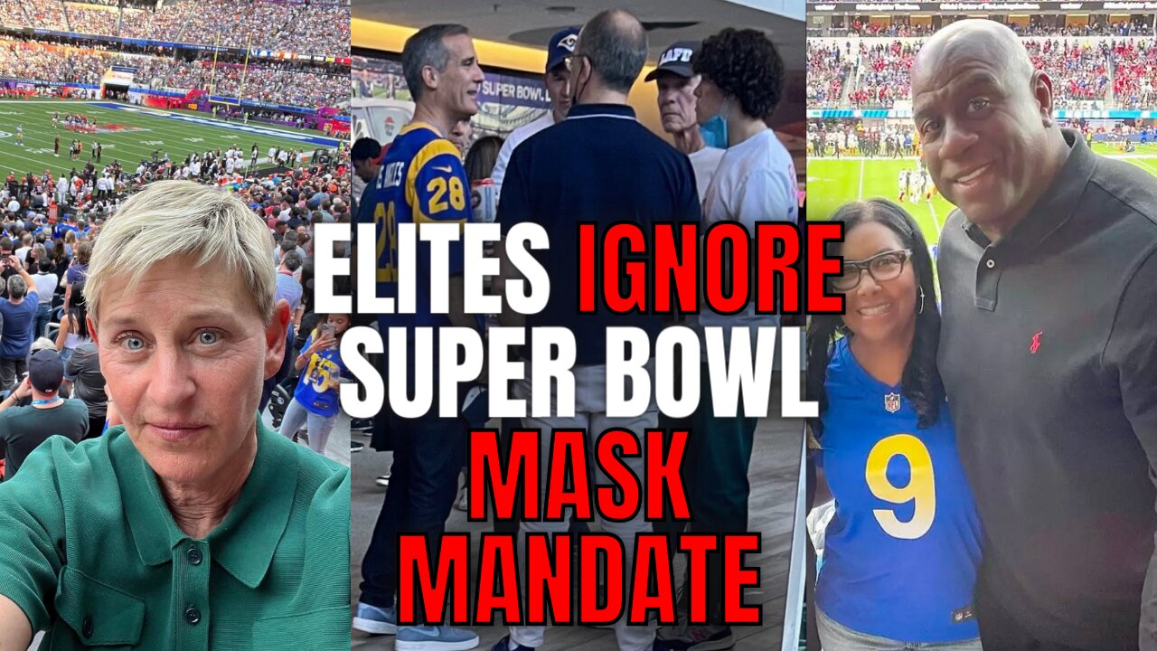 Celebrity Elites IGNORE Super Bowl Mask Mandates While Children Are Still Being Forced To Wear Them