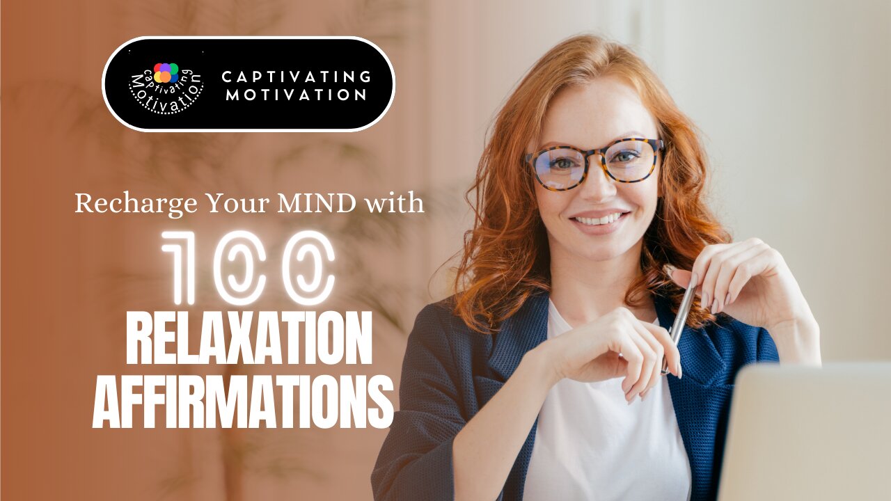 Recharge Your Mind with 100 Best Professional Relaxation Affirmations #inspire #motivate #elevate