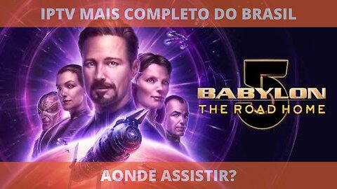 Aonde assistir o filme BABYLON 5: O CAMINHO