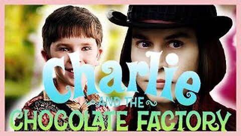 *Charlie and the Chocolate Factory* is secretly a horror movie - (TimothyRacon)