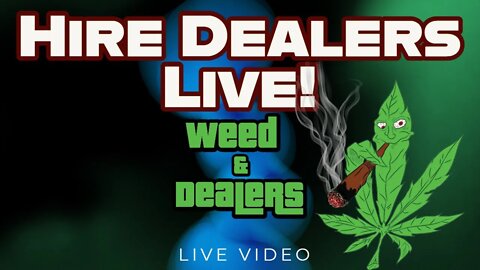 Weed and Dealers Just Launch Get In Early!