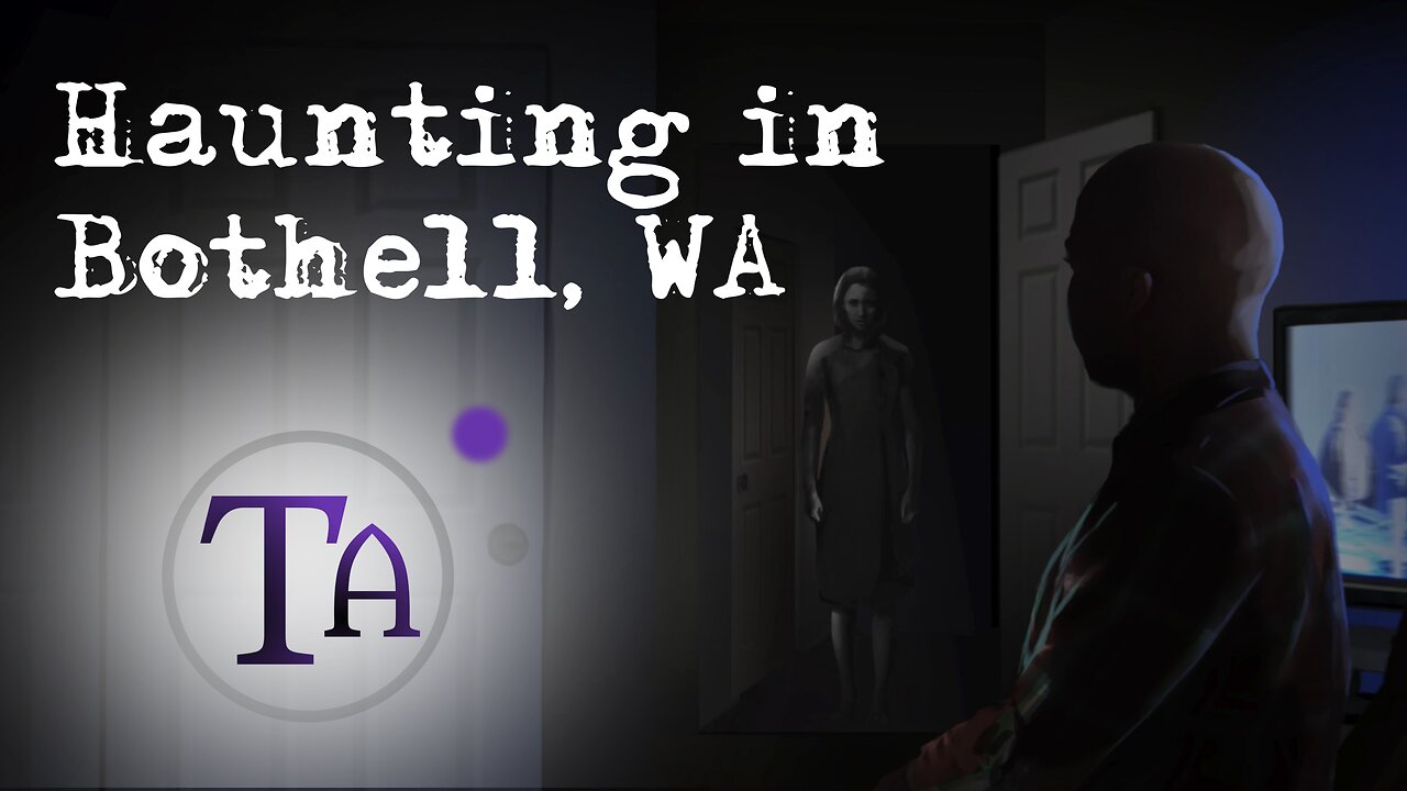 Bothell House Haunting