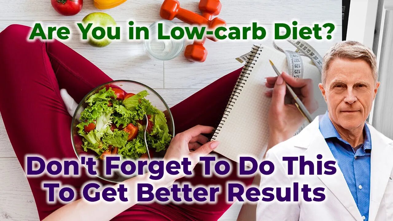 Are you in Low-carb Diet? Don't Forget to Do This to get Better Results