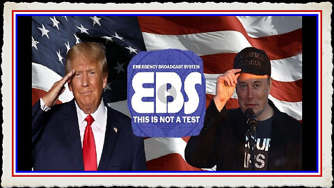 BOMBSHELL! Elon and Trump Are About to Unleash the EBS!