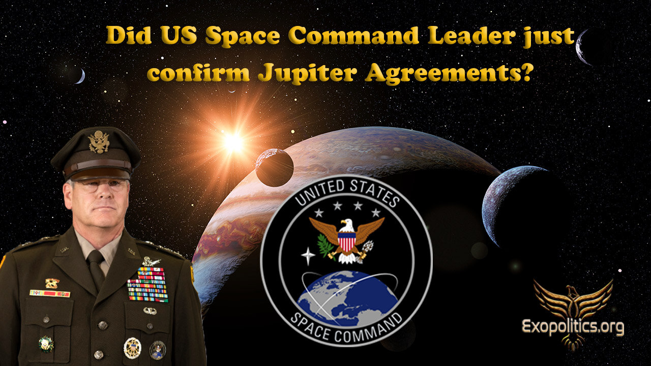 Did US Space Command Leader just confirm Jupiter Agreements?