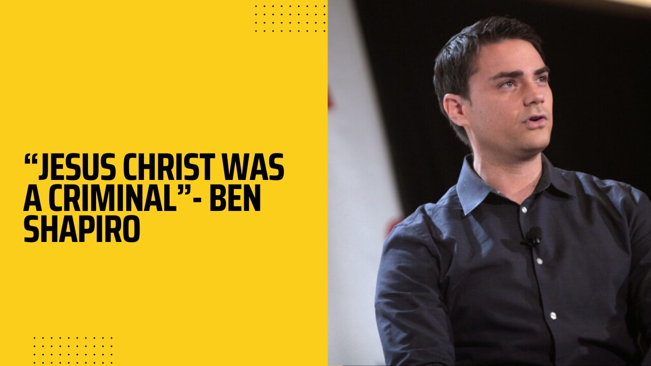 "Jesus Christ Was A Criminal" - Ben Shapiro