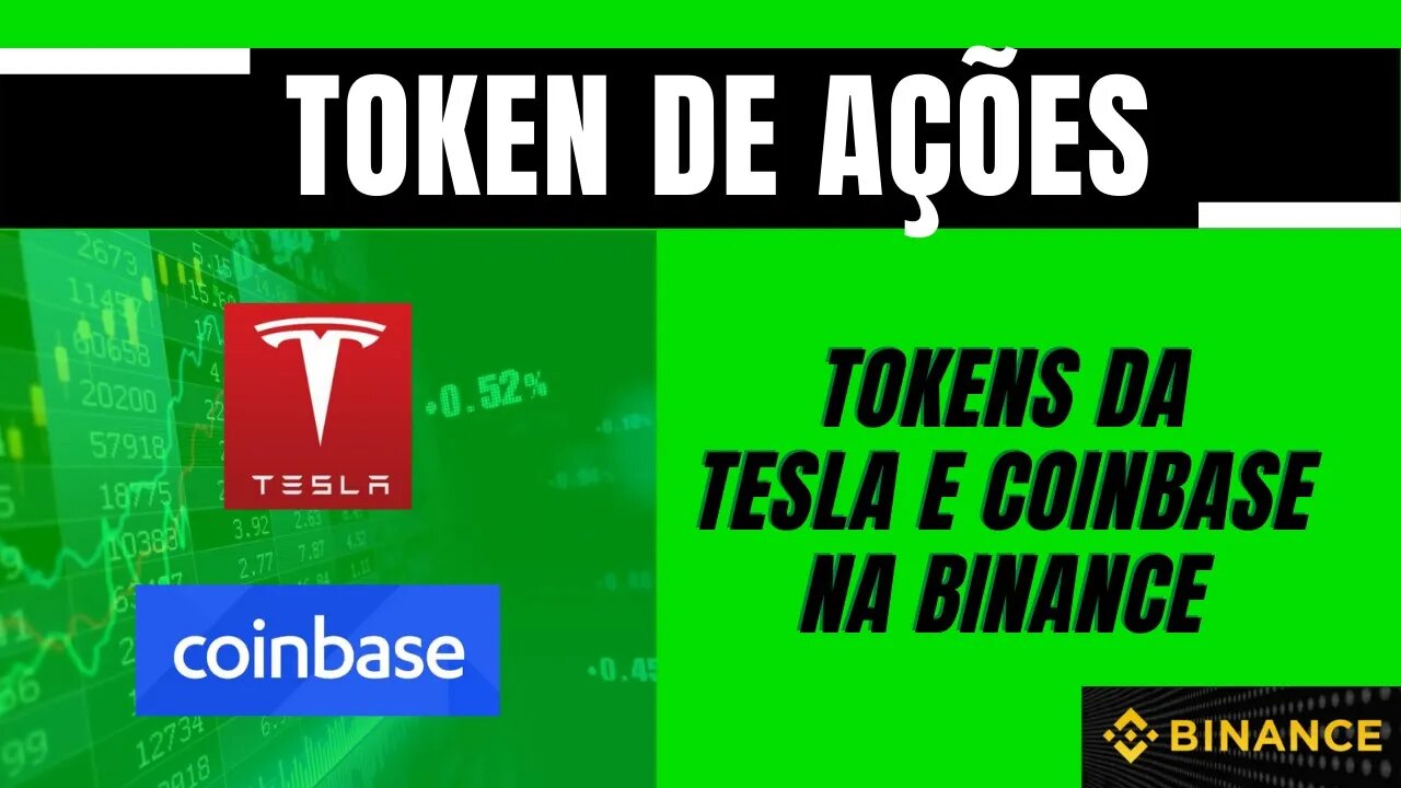 BINANCE COINBASE E TESLA - COMO COMPRAR TOKEN DE AÇÕES NA BINANCE - TSLA e COIN