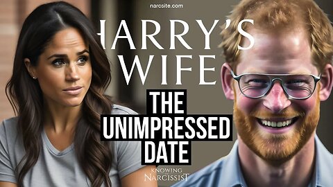 Meghan Markle : The Unimpressed Date