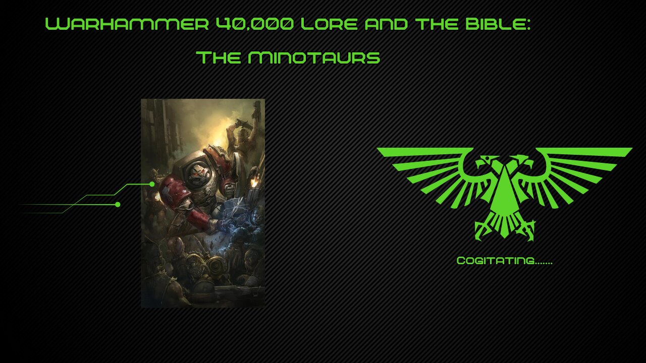 The Minotaur | Warhammer 40k Lore and the Bible