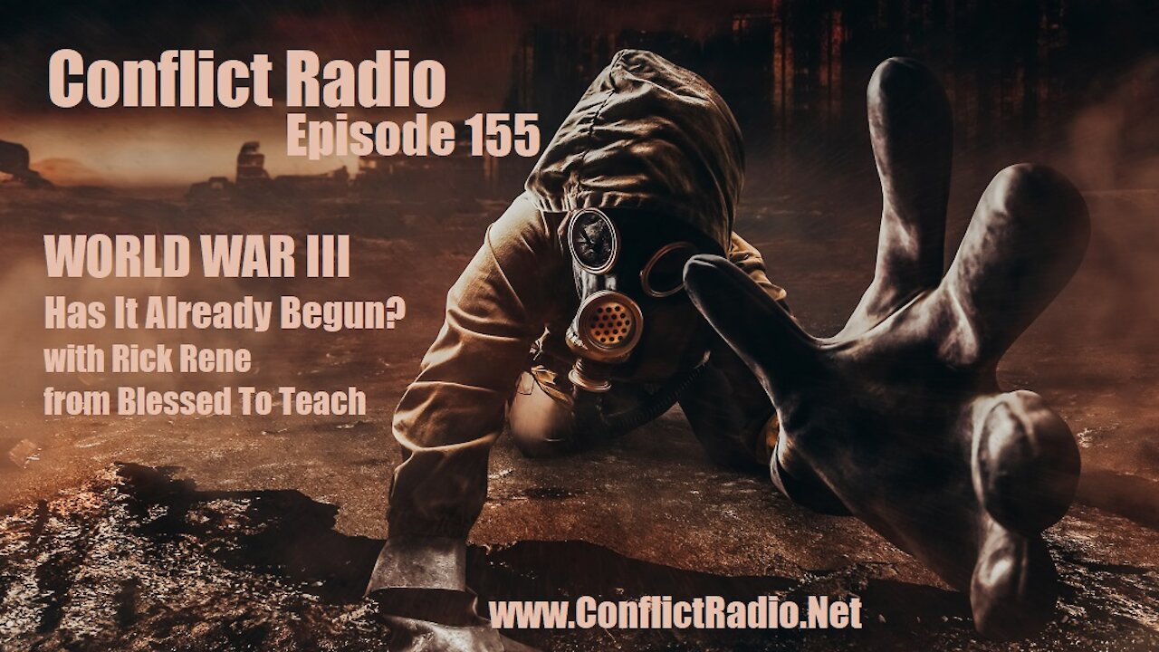 World War 3: Has It Already Begun? with Rick Rene of Blessed To Teach