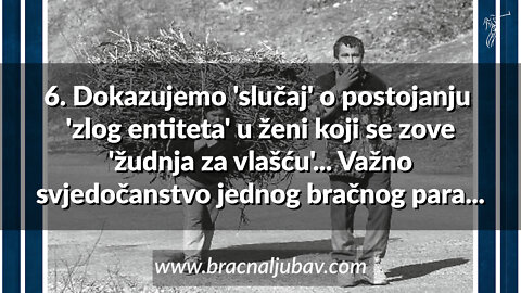 ZA ŽENE 6. Dokazujemo 'slučaj' o postojanju 'zlog entiteta' u ženi koji se zove 'žudnja za vlašću'