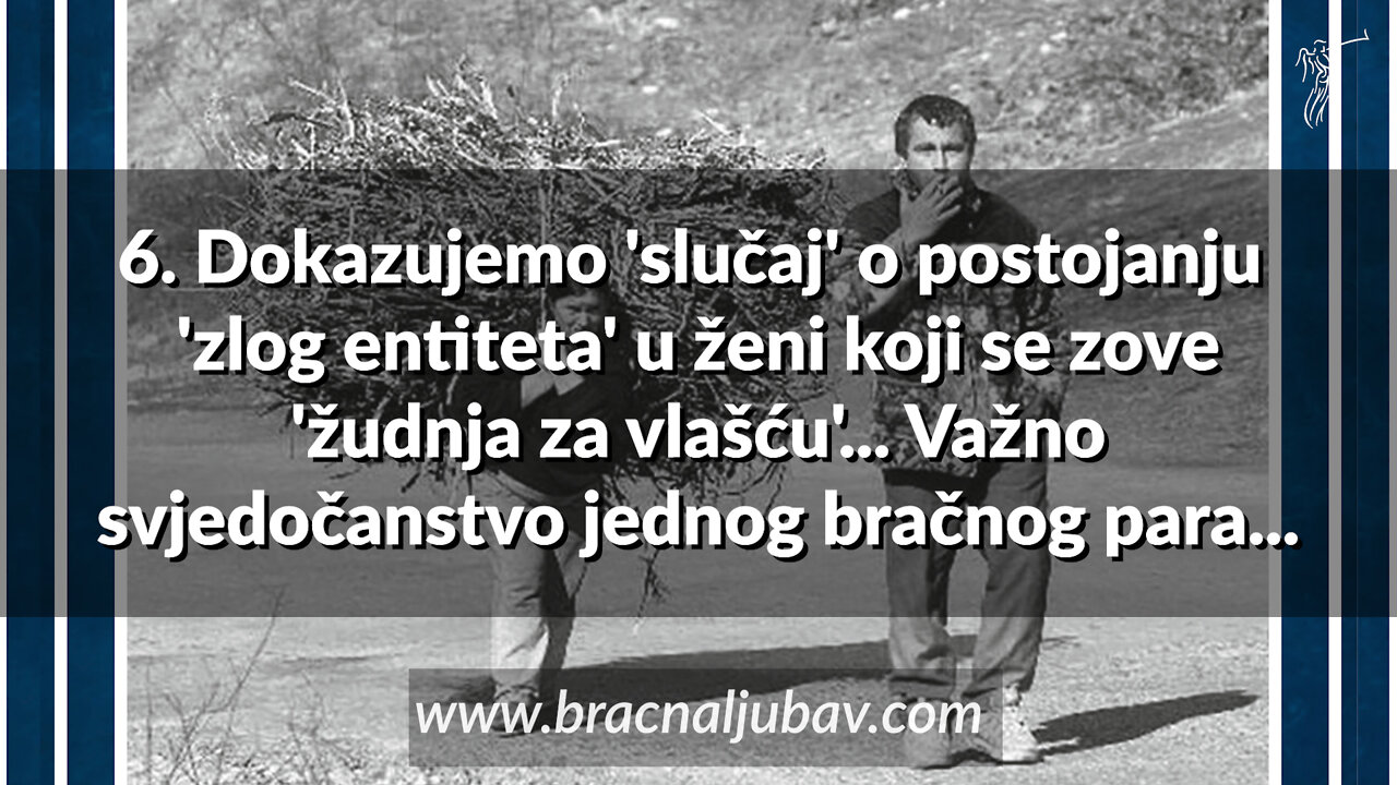 ZA ŽENE 6. Dokazujemo 'slučaj' o postojanju 'zlog entiteta' u ženi koji se zove 'žudnja za vlašću'