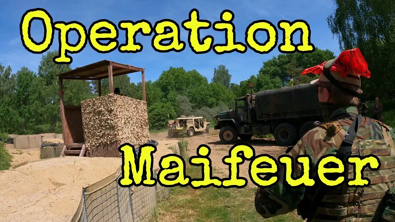 Airsoft Operations - Darkzone 20.05.2022 Operation Maifeuer Teil 1/2