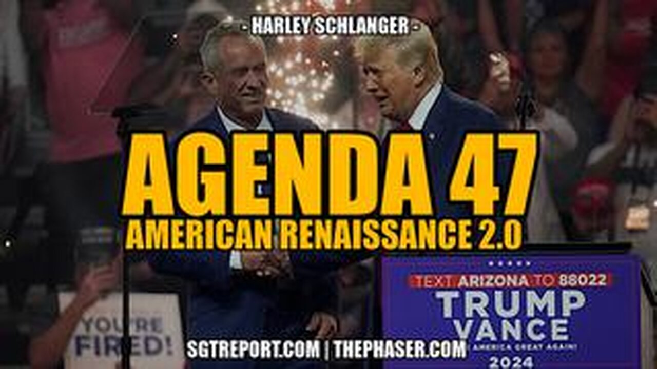 AGENDA 47: American Renaissance 2.0 -- Harley Schlanger