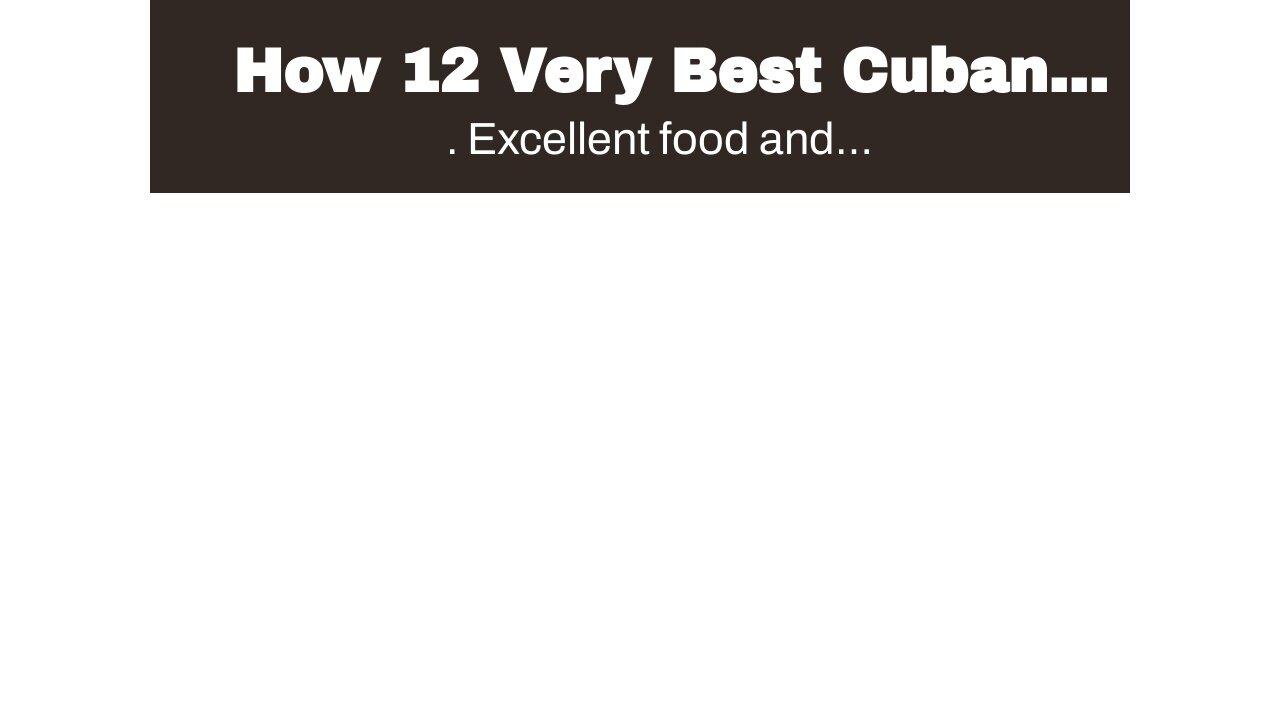 How 12 Very Best Cuban Food To Try In Cuba - Hand Luggage Only can Save You Time, Stress, and M...