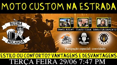 Moto custom na estrada: estilo ou conforto? Vantagens e Desvantagens. BUZINA MOLHADA #16