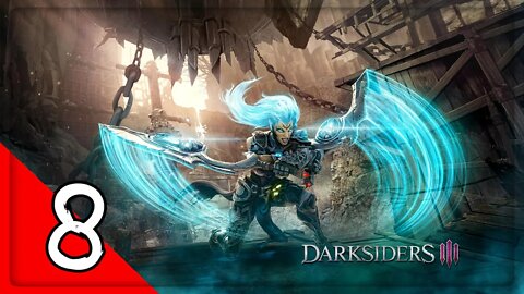 Darksiders 3 HD - Part 8 Gameplay - Walkthrough - No Commentary