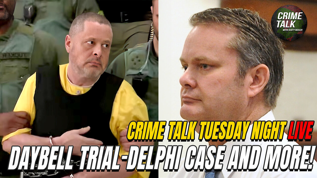 Crime Talk Live: Let's Talk Daybell Trial, Delphi Case, Kohberger and More!