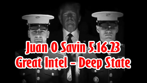 Juan O Savin Great Intel - Deep State