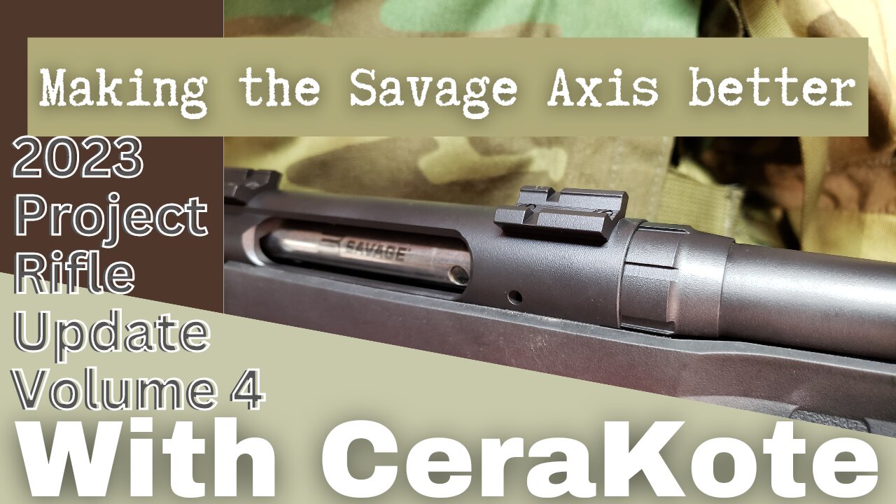 Project Rifle Update Vol 4: Making the Savage Axis better with CeraKote