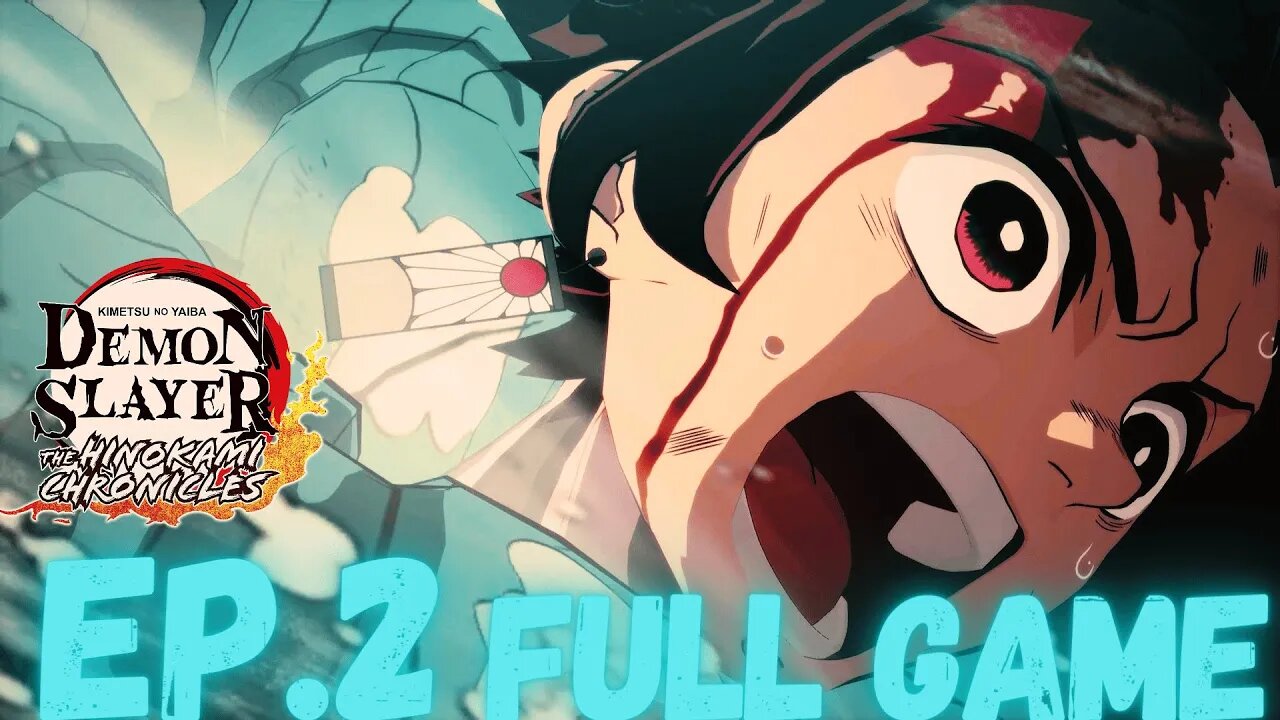 DEMON SLAYER: THE HINOKAMI CHRONICLES Gameplay Walkthrough EP.2 - Chapter 2 FULL GAME