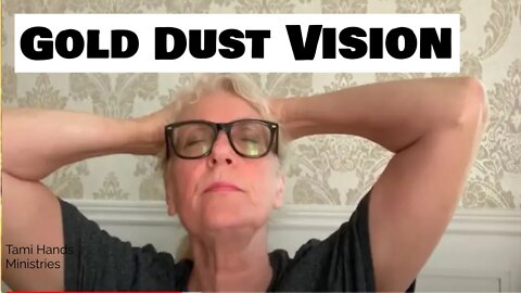 Vision: Jesus Covered Us in Gold Dust