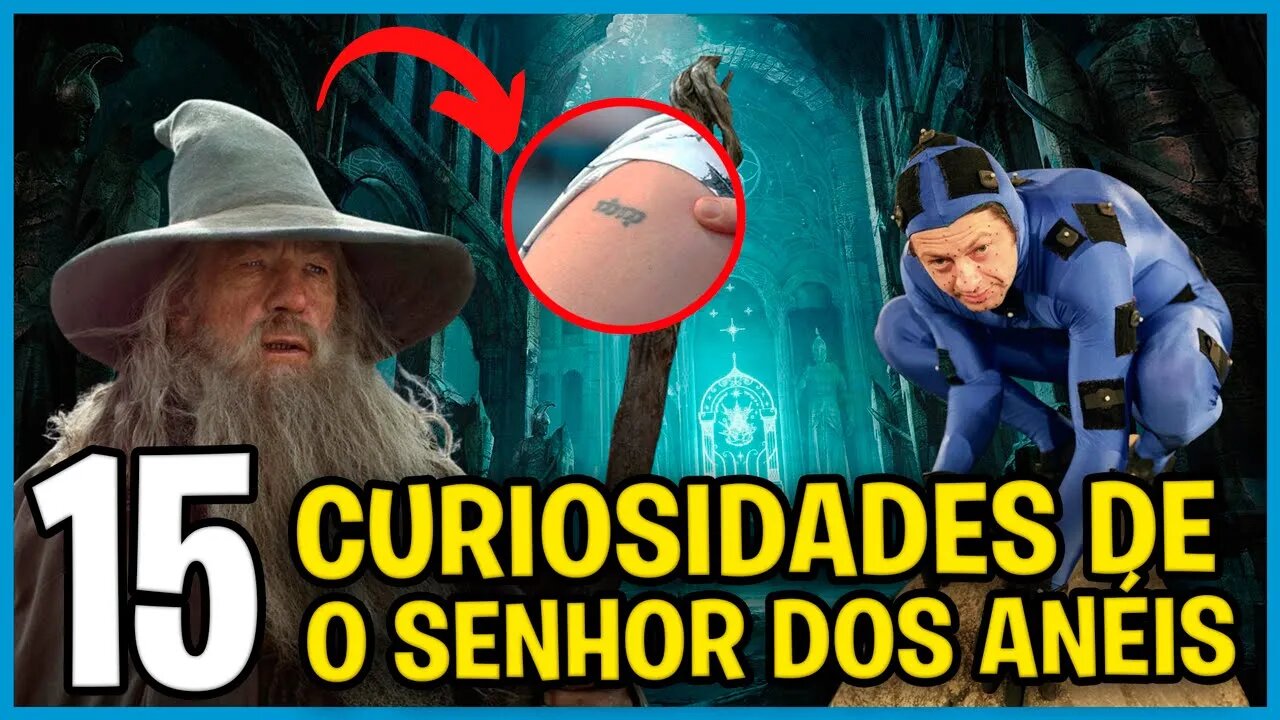 O SENHOR DOS ANÉIS - 15 CURIOSIDADES